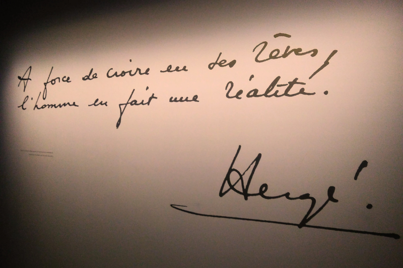 Phrase de Hergé : A force de croire en ces rêves, on en fait une réalité.